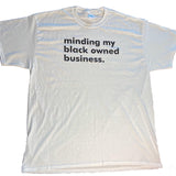 minding my black owned business.Supima 100% Cotton 6oz Short Sleeve T-Shirts