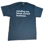 minding my black owned business.Supima 100% Cotton 6oz Short Sleeve T-Shirts