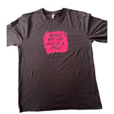 Women Are One Hell Of A Drug Our 6 oz. SUPIMA® cotton t-shirts