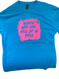 Women Are One Hell Of A Drug Our 6 oz. SUPIMA® cotton t-shirts